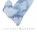 Smrž Jiří: CD Kořeny