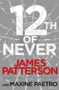 Patterson James: 12th of Never : A serial killer awakes..