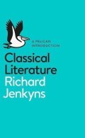 Jenkyns Richard: Classical Literature