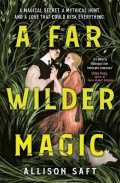 Saftová Allison: A Far Wilder Magic