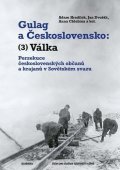 Hradilek Adam: Gulag a Československo 3 - Perzekuce československých občanů a krajanů v So