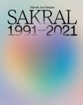Štěpán Marek Jan: SAKRAL (1991–2021)