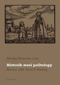 Říchová Blanka: Historik mezi politology Životní úděl Jana P. Kučery