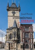Petráň Josef: Staroměstská exekuce