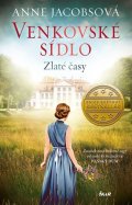 Jacobsová Anne: Venkovské sídlo 1: Zlaté časy