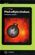 Clegg Brian: Před velkým třeskem