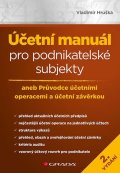 Hruška Vladimír: Účetní manuál pro podnikatelské subjekty aneb Průvodce účetními operacemi a