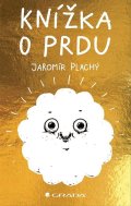 Plachý Jaromír: Knížka o prdu