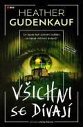 Gudenkauf Heather: Všichni se dívají