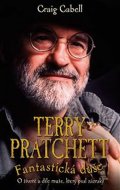 Cabell Craig: Terry Pratchett - Fantastická duše