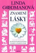 Goodmanová Linda: Znamení lásky