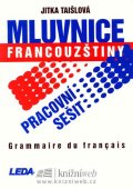 Taišlová Jitka: Mluvnice francouzštiny - pracovní sešit