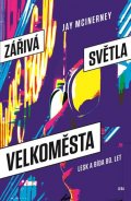 McInerney Jay: Zářivá světla velkoměsta