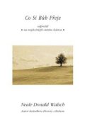 Walsch Neale Donald: Co si bůh přeje