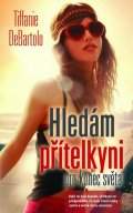 DeBartolo Tiffanie: Hledám přítelkyni pro konec světa