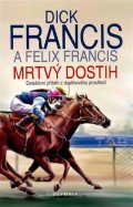 Francis Dick: Mrtvý dostih - Francis