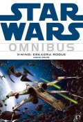 Stackpole Michael A.: Star Wars - X-Wing 1 - Eskadra Rogue (omnibus)