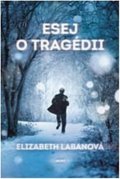 LaBanová Elizabeth: Esej o tragédii