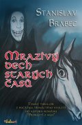 Brabec Stanislav: Mrazivý dech starých časů