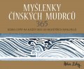 Exleyová Helen: Myšlenky čínských mudrců 365 - Jeden citát na každý den od největších mysli