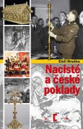 Hruška Emil: Nacisté a české poklady