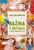 Plíhalová Kristýna: Bažina v obýváku a jiná dobrodružství