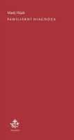 Hájek Matěj: Familiární diagnóza