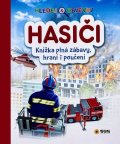 -: Hledej a objevuj Hasiči - Knížka plná zábavy, hraní i poučení