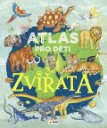 : Atlas pro děti Zviřata