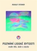 Steiner Rudolf: Poznání lidské bytosti podle těla, duše a ducha