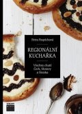 Tajovský Pospěchová Petra: Regionální kuchařka aneb Všechny chutě Čech, Moravy a Slezska