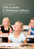 Muchová Ludmila: Cíle a cesty k hlubšímu lidství - Didaktika náboženství v České republice p