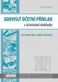 Štohl Pavel: Souvislý účetní příklad s účetními doklady 2021