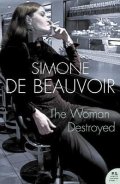 de Beauvoir Simone: The Woman Destroyed (Harper Perennial Modern Classics)