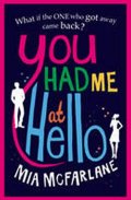 McFarlane Mhairi: You Had Me At Hello