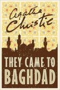 Christie Agatha: They Came to Baghdad