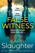 Slaughter Karin: False Witness