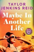 Jenkins Reidová Taylor: Maybe in Another Life