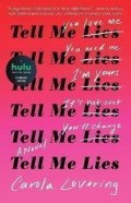 Lovering Carola: Tell Me Lies : A Novel
