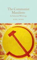Marx Karel: The Communist Manifesto & Selected Writings