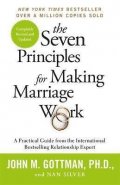 Gottman John M.: The Seven Principles For Making Marriage Work