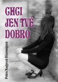 Nagyová-Džerengová Petra: Chci jen tvé dobro