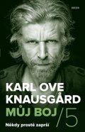 Knausgard Karl Ove: Můj boj 5: Někdy prostě zaprší