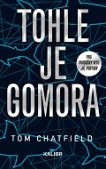 Chatfield Tom: Tohle je Gomora