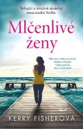 Fisherová Kerry: Mlčenlivé ženy