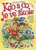 Pospíšilová Zuzana: Kdo a co je ve škole - Hádanky, křížovky, texty a úkoly