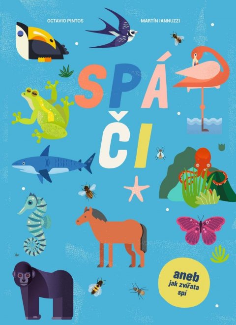 Pintos Octavio: Spáči aneb jak zvířata spí