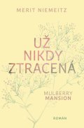 Niemeitz Merit: Mulberry Mansion 2 - Už nikdy ztracená
