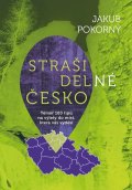 Pokorný Jakub: Strašidelné Česko - Témě 100 tipů na výlety do míst která vás vyděsí
