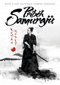 Kodet Roman: Příběh samurajů - Život a svět válečníků starého Japonska